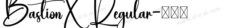 BastionX Regular字体转换 BastionX Regular字体转换